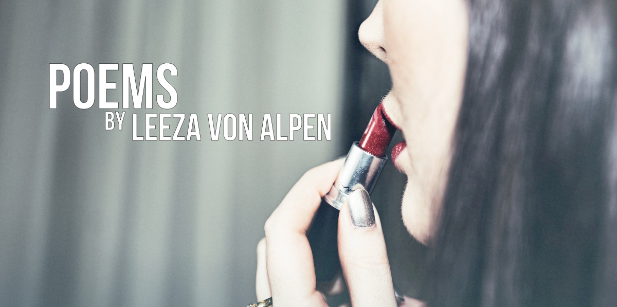 ‘We Are Born, Then Manufactured’- Poems by Leeza von Alpen